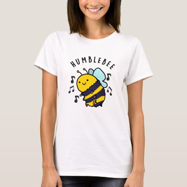 Camiseta Humble Bee Funny Bumblebee Pun (Anverso)