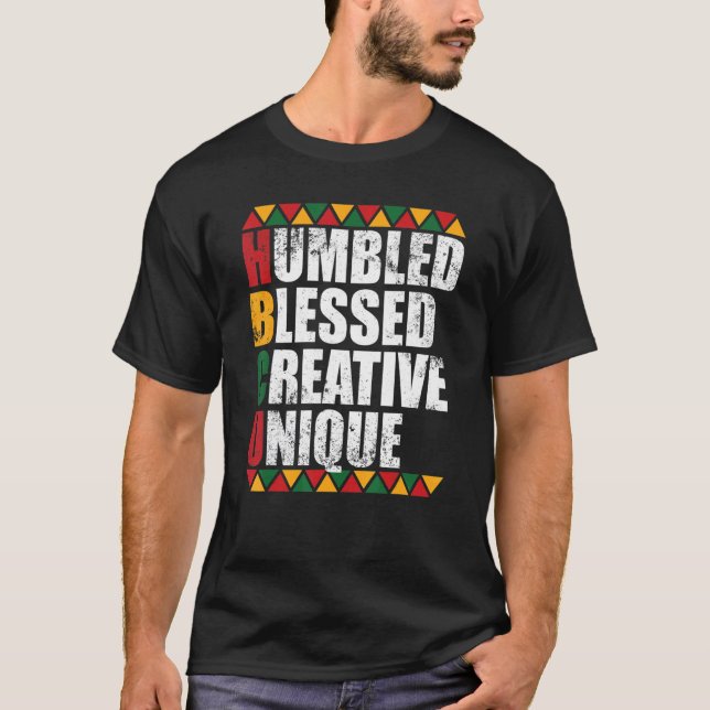 Camiseta Humbled Blessed Creative Unique Historically Black (Anverso)
