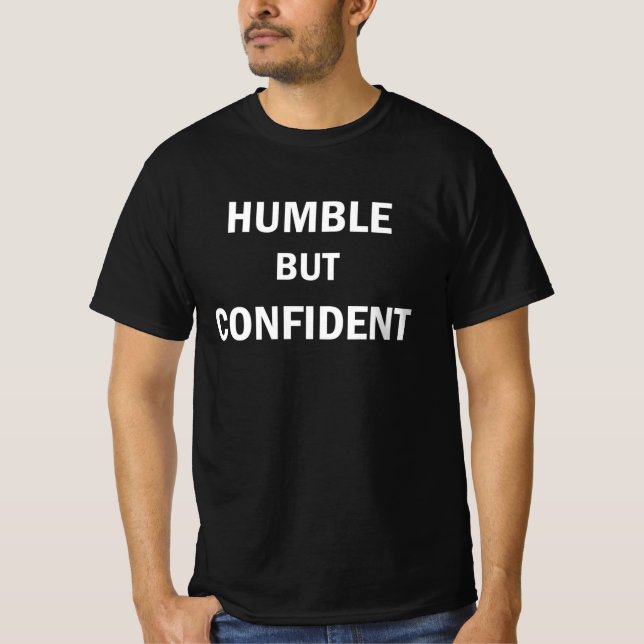 Camiseta Humilde pero con confianza (Anverso)