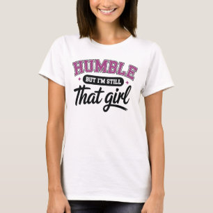 Camiseta Humilde Pero Sigo Siendo Esa Chica