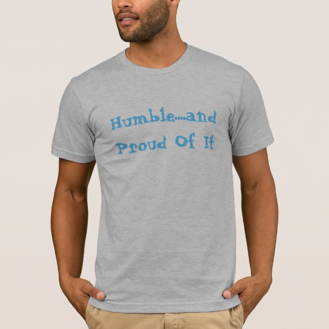 Camiseta Humilde….y orgulloso de él (Anverso)