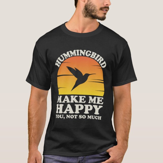 Camiseta Hummingbirds Make Me Happy Hummingbird Clothes Hum (Anverso)