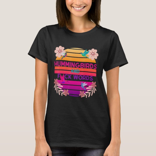 Camiseta Hummingbirds Y F Words Swear Nature Garden (Anverso)