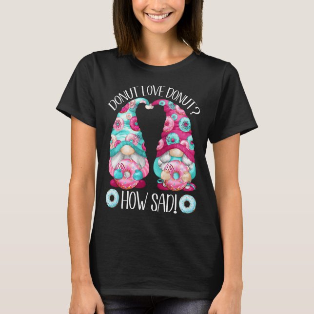 Camiseta Humor Adulto De Cute Donut Para Mujeres Y Hombres  (Anverso)
