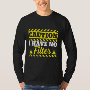 Camiseta Humor adulto Precaución No Tengo Sarcástico Filtro