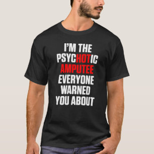 Camiseta Humor amputado Brazo caliente Gracioso Recuperació