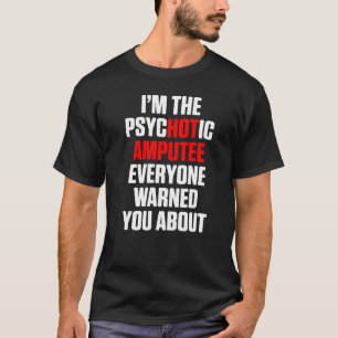 Camiseta Humor amputado Brazo caliente Gracioso Recuperació