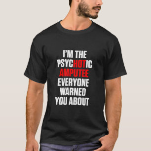 Camiseta Humor amputado Brazo caliente Gracioso Recuperació