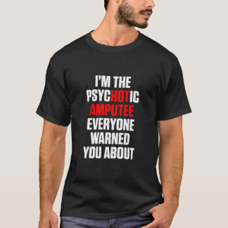 Camiseta Humor amputado Brazo caliente Gracioso Recuperació