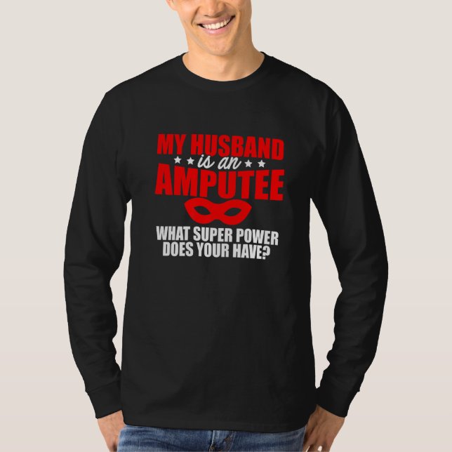 Camiseta Humor amputado Esposo Brazo de pierna Graciosa Rec (Anverso)
