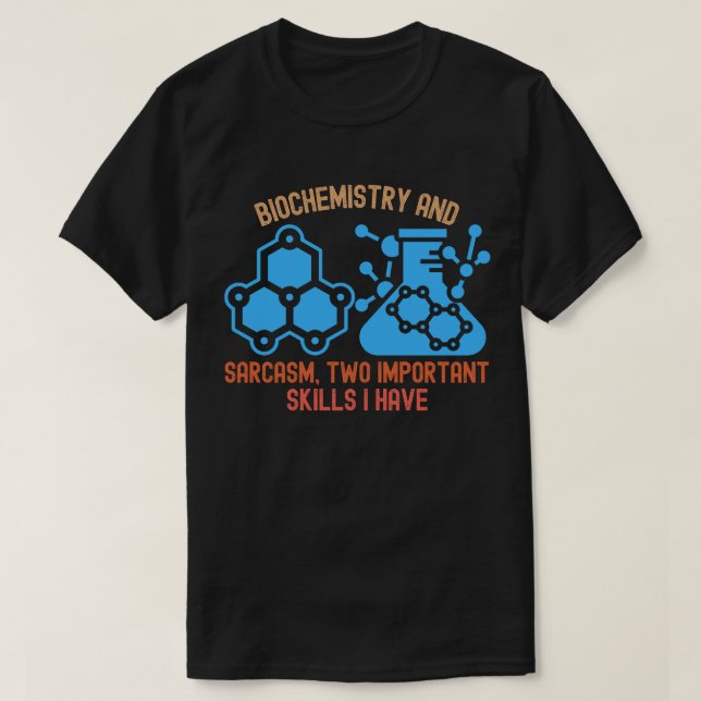 Camiseta Humor bioquímico, divertida bioquímica (Diseño del anverso)