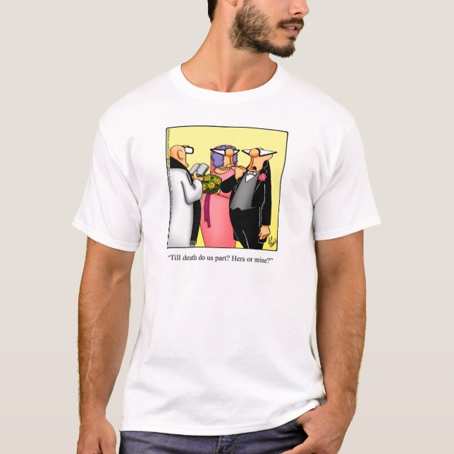 Camiseta Humor Boda gracioso Tee Shirt (Anverso)