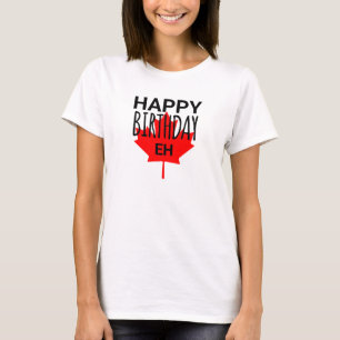 Camiseta Humor Canadiense Feliz Cumpleaños Divertido Canadá
