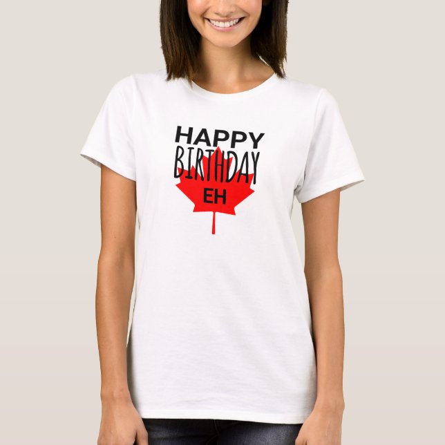 Camiseta Humor Canadiense Feliz Cumpleaños Divertido Canadá (Anverso)