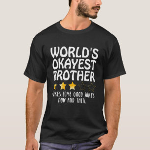 Camiseta Humor cita a la hermana del hermano mayor Okayer d