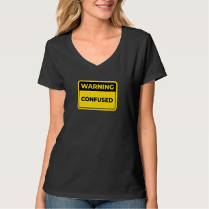 Camiseta Humor confuso de signo de advertencia de Chiste