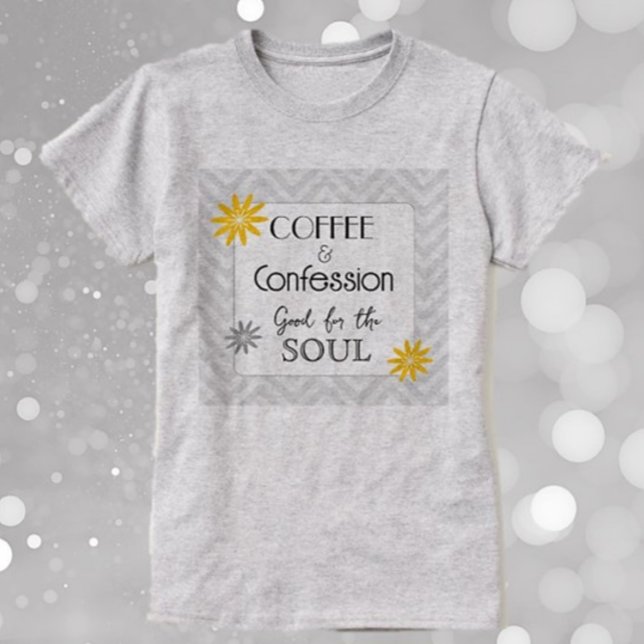 Camiseta ¡Humor conmovedor! Café y confesiones (Subido por el creador)