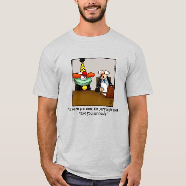 Camiseta Humor de abogado gracioso Tee Shirt (Anverso)