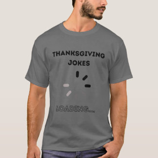 Camiseta Humor de Acción de GraciasRegalos divertidos de br