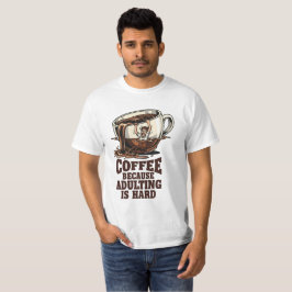 Camiseta Humor de Adulto Relatable Amante del Café