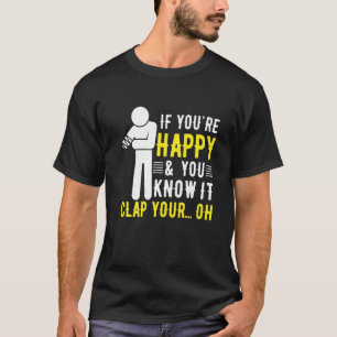 Camiseta Humor de amputación: Eres feliz y sabes que es amp
