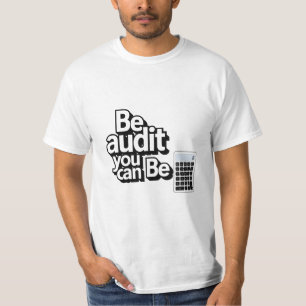 Camiseta Humor de auditoría: sé auditoría que puedes ser
