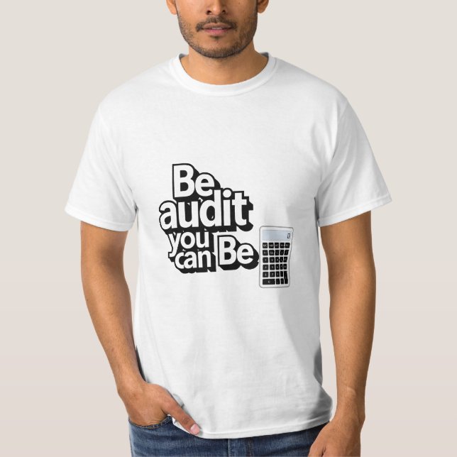 Camiseta Humor de auditoría: sé auditoría que puedes ser (Anverso)