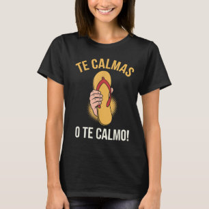 Camiseta Humor de Boricua Te Calmas o Te CalmoFunny Chancla