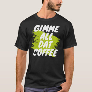 Camiseta Humor de café drogadicto