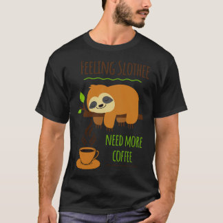 Camiseta Humor de café espumoso que siente la necesidad de