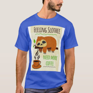 Camiseta Humor de café espumoso que siente la necesidad de