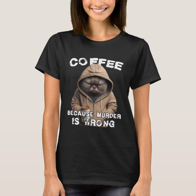 Camiseta Humor de café gracioso Gato sarcástico Pullover Ho (Anverso)