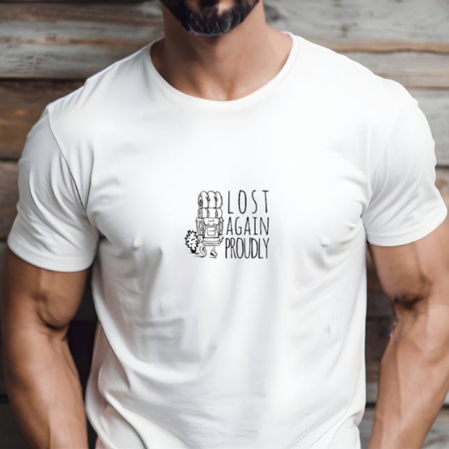 Camiseta Humor de camping para excursionistas negro (Hiker camping humor black T-Shirt with humor phrase "lost again proudly".)