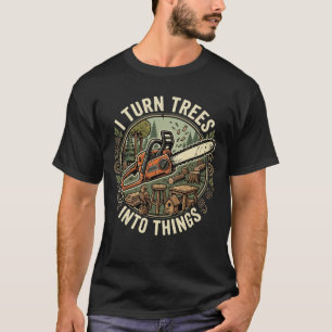 Camiseta Humor de Carpintero Convierto Árboles En Cosas