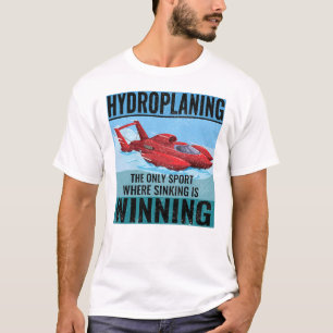 Camiseta Humor de Carreras del barco hidroplano Sinkers gan