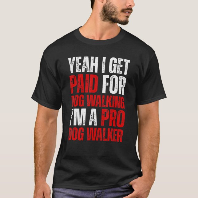 Camiseta Humor de chiste Perro Walker Pro Perro Dueños de p (Anverso)