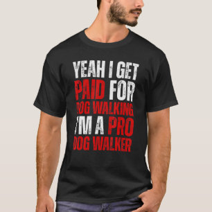 Camiseta Humor de chiste Perro Walker Pro Perro Dueños de p