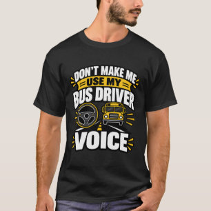 Camiseta Humor de conductor de autobús Usa mi ropa de voz d