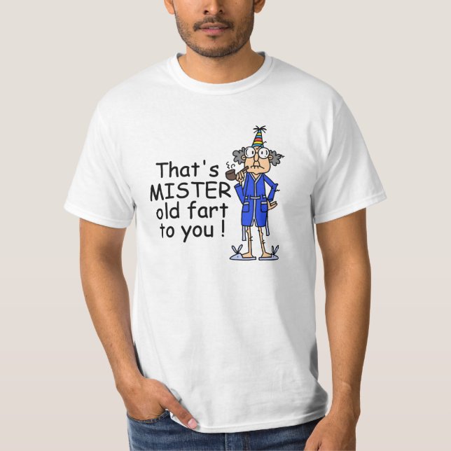 Camiseta Humor de cumpleaños de Mister Old Fart (Anverso)