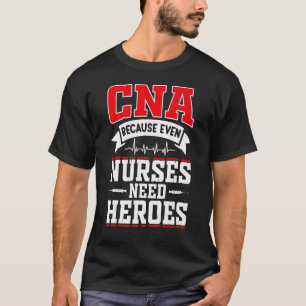 Camiseta Humor de enfermera CNA porque incluso la semana de