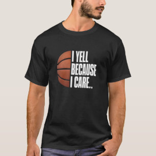 Camiseta Humor de fanático del baloncesto grito porque me i