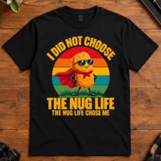 Camiseta Humor de Foodie No Elegí La Vida de Nugget Superhe