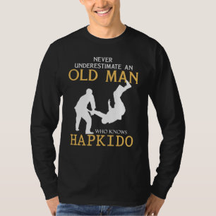 Camiseta Humor de Hapkido: Nunca subestimes a un anciano co
