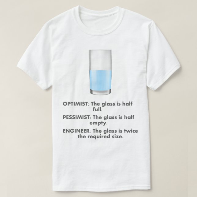 Camiseta Humor de ingeniero pesimista optimista (Diseño del anverso)