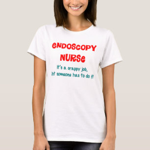 Camiseta Humor de la enfermera de la endoscopia