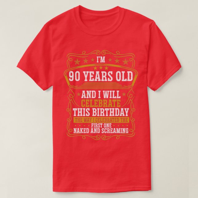 Camiseta Humor de la idea de cumpleaños divertida de 90 año (Diseño del anverso)