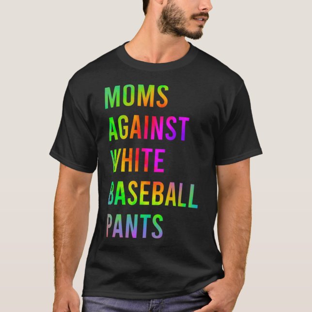 Camiseta Humor de las madres contra los pantalones de béisb (Anverso)