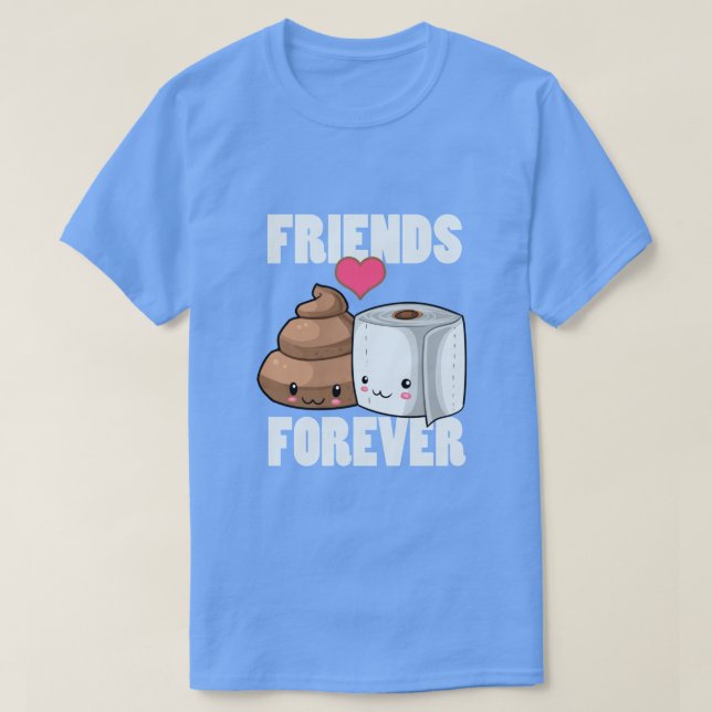 Camiseta Humor de papel higiénico de los amigos por siempre (Diseño del anverso)