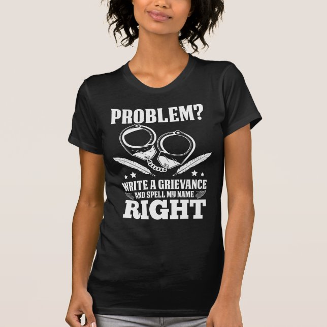 Camiseta Humor de quejas de Funcionario Correccional Gracio (Anverso)