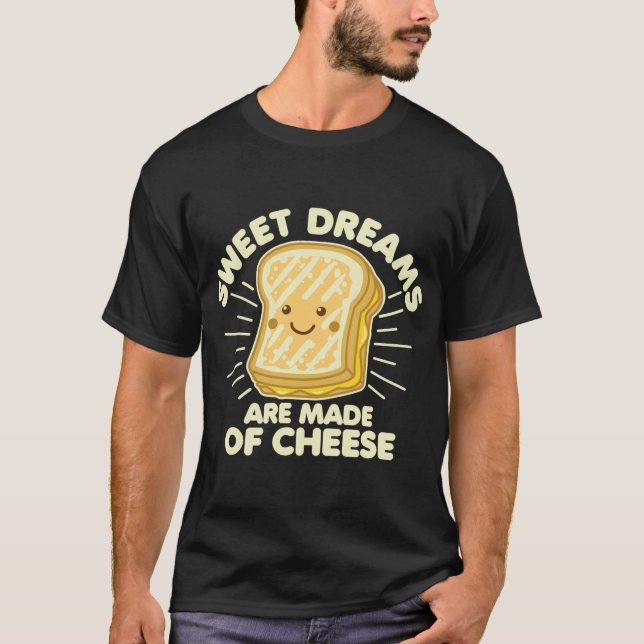Camiseta Humor de queso a la parrilla diciendo sueños dulce (Anverso)